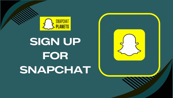 Sign Up for Snapchat: Step-by-Step Guide